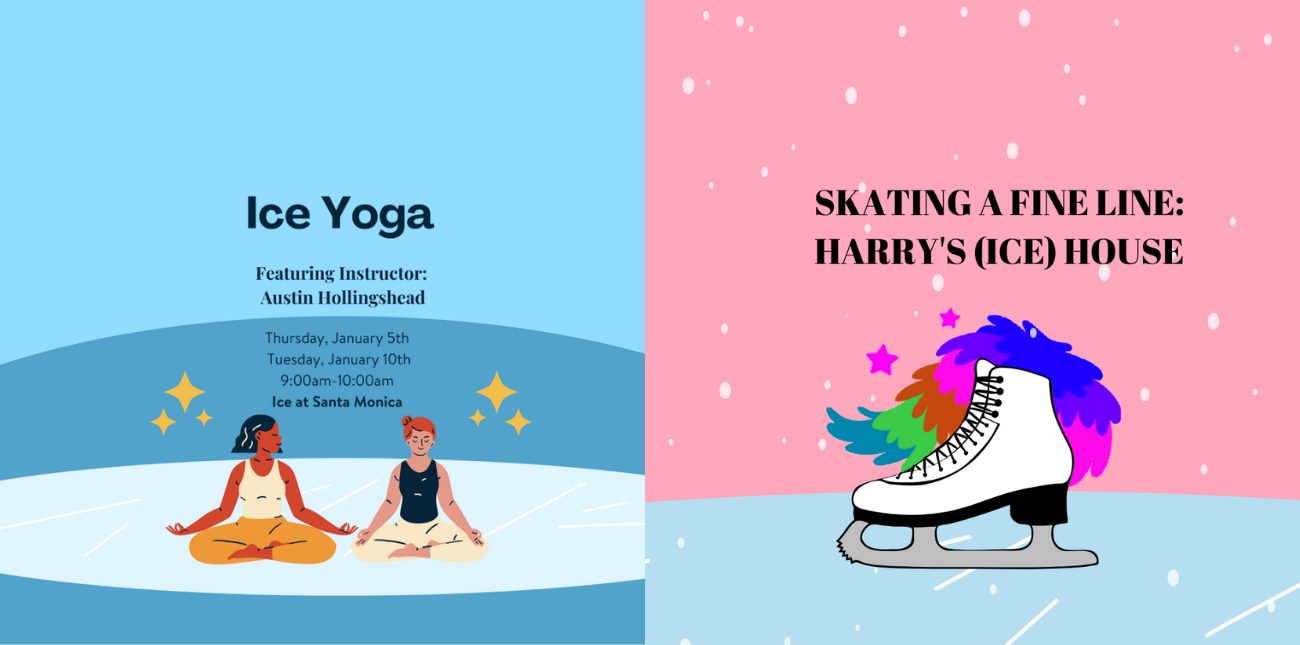 Ice at Santa Monica Hosts Two Ice Yoga Classes and  "Skating a Fine Line: Harry's (Ice) House" in January